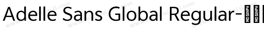 Adelle Sans Global Regular字体转换
